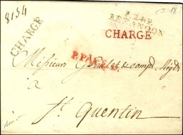 P.24.P. / BESANÇON + CHARGE (noir Et Rouge) Sur Lettre Avec Texte Pour St Quentin, Au Recto P.PAYE.D. Rouge. 1792. - TB  - 1801-1848: Vorläufer XIX