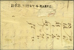 B.F.MILAN Sur Lettre Avec Texte Daté De Milan Pour Vitry. Au Verso, DEB. VITRY-S-MARNE (idem Au Recto Annulé Plume). 180 - 1801-1848: Vorläufer XIX