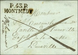 P.53.P. / MONTMEDY Sur Lettre Avec Texte Daté. 1816. - SUP. - 1801-1848: Vorläufer XIX