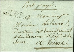 P.55.P. / SARGUEMINES Sur Lettre Avec Texte Daté. 1806. - SUP. - 1801-1848: Vorläufer XIX