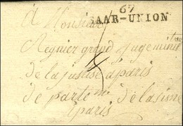 67 / SAAR-UNION Sur Lettre Avec Texte Daté. An 13. - SUP. - 1801-1848: Precursores XIX