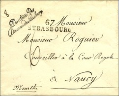 67 / STRASBOURG Sur Lettre Pour Nancy. Au Recto, Direction Des / Douanes De Strasbourg. Au Verso, Dateur A. 1826. - SUP. - 1801-1848: Vorläufer XIX