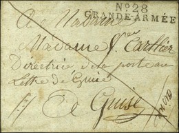N° 28 / GRANDE ARMEE Sur Lettre Avec Très Bon Texte Daté Au Camp Devant Sterbourg Le 3 Mai 1813 Pour Guise. - SUP. - R. - Army Postmarks (before 1900)
