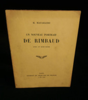( Poésie ) UN NOUVEAU PORTRAIT DE RIMBAUD Henri MATARASSO 1947 Tirage Hors-commerce à 100 Exemplaires - French Authors
