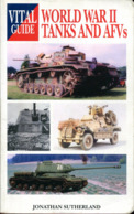 World War II Tanks And AFVs (Vital Guide) - Anglais