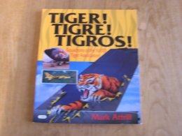 TIGER ! TIGRE ! TIGROS ! RAF Aviation Avion Aircraft F-16 Mirage F-104 Squadron NATO OTAN Tiger Meet Kleine Brogel BAF - Other & Unclassified