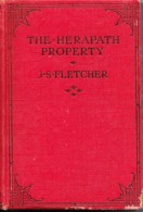 THE . HERAPATH PROPERTY - J.S. FLETCHER - Ward, Lock & Co, Limited London And Melbourne - Sonstige & Ohne Zuordnung