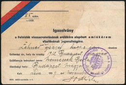 1939 Igazolvány A Felvidék Visszacsatolásának Emlékére Alapított Emlékérem Viselésének Jogosultságáról, 85. Számú Igazol - Other & Unclassified