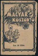 1939 Magyar Köszöntő. Falusi Kismagyarok Számára. Bp.,1939, Csoór Lajos,(Általános Nyomda, 11 Sztl. Lev. Kiadói Papírköt - Unclassified