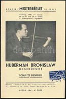 1935 Huberman Bronislaw Hegedűestje, Siegfried Schultze Közreműködésével, 14p - Sonstige & Ohne Zuordnung