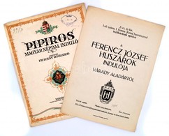 Cca 1910-1930 A Ferencz József Huszárok Indulója Várady Aladártól + Pipiros, Magyar Népdal Induló. KÉt Kotta - Altri & Non Classificati