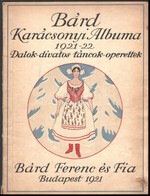 1921 Bárd Karácsonyi Albuma 1921-1922, Dalok - Divatos Táncok - Operettek, 64p - Altri & Non Classificati