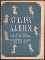 Strauss Album, A Legszebb Strauss Keringők, Zeneműkiadó Vállalat Budapest, 81p - Other & Unclassified
