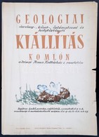 Geológiai Kiállítás Komlón Plakát, Szakadással, 42×30 Cm - Other & Unclassified