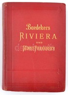 Karl Baedeker:  Die Riviera Das Südöstliche Frankreich. Korsika. Leipzig, 1930, Karl Baedeker, XXXII+504 P. Térkép-mellé - Unclassified