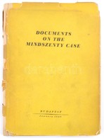 Documents On The Mindszenty Case. Budapest 1949. Athenaeum. Kiadói Félvászon Kötésben, Szakadt Papír Védőborítóval. Ritk - Ohne Zuordnung