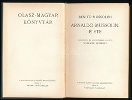Benito Mussolini: Arnaldo Mussolini élete. Ford. és Jegyz. Ellátta Waermer Erzsébet. Olasz-Magyar Könyvtár, Bp.,(1935),  - Unclassified