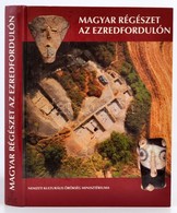 Magyar Régészet Az Ezredfordulón. Bp.,2003, Nemzeti Kulturális Örökség Minisztériuma-Teleki László Alapítvány. Kiadói Ka - Sin Clasificación