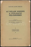 1912 Caetani Leone Herceg: Az Iszlám Szerepe A Civilizáció Fejlődésében. Bevezette és Olasz Eredetiből Fordította: Dr. O - Unclassified