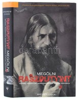 Andrew Cook: Megölni Raszputyint. Szentendre, 2007. Cephalion. Kiadói Kartonálásban Papír Védőborítóval. - Ohne Zuordnung