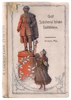 Gróf Széchenyi István Emlékkönyv. Szerk.: Nyesti Pál. Bp., 1909, Anglo-nyomda, 1 T.+144 P. Kiadói, Festett, Dombornyomás - Unclassified