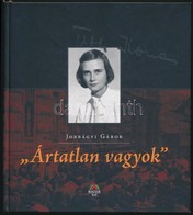 Jobbágyi Gábor: Ártatlan Vagyok. Bp., 2007. Magyar Ház. Kiadói Kartonálás - Unclassified