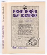 Rendőrségi Napi Jelentések. 1956. December 13. - December 31. 2. Kötet. Összeáll.: Kajtár Erzsébet. Bp.,1997, Belügymini - Sin Clasificación