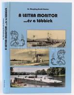 Id. Margitay-Becht András: A Leitha Monitor ...és A Többiek., Dedikált. Bp., 2007.  Hadtörténeti Intézet. Kiadói Kartoná - Ohne Zuordnung