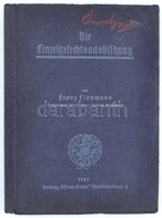 Lippmann, Franz: Die Einzelgefechtsuasbildung. Ein Buch Für Lehrer Und Schüler. Berlin, 1925, Offene Worte. Papírkötésbe - Sin Clasificación