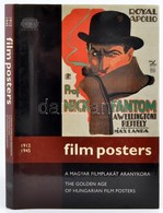 Film Posters. A Magyar Filmplakát Aranykora. 1912-1945. Bp.,2004, Ernst Galéria. Gazdag Képanyaggal Illusztrálva. Kiadói - Unclassified