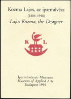 Kiss Éva-Horváth Hilda: Kozma Lajos, Az Iparművész (1884-1948). Bp., 1994, Iparművészeti Múzeum. Kiadói Papírkötés, Jó á - Ohne Zuordnung