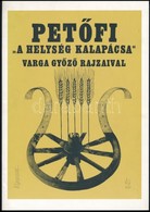 Petőfi Sándor: 'A Helység Kalapácsa.' Varga Győző Grafikus Illusztrációival. Bp.,2010, Mester Nyomda. Kiadói Papírkötés. - Ohne Zuordnung