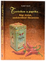 Szakál László: Terítéken A Paprika. Régi ételek Anekdotákkal Fűszerezve. Dedikált! Bp., 2000. Tax és Társa Kiadó.  Kiadó - Sin Clasificación