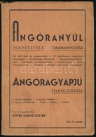 Köves Gábor Zoltán: Angóranyúl Tenyésztése, Takarmányozása. Angóragyapjú Feldolgozása.
Bp., é.n.,Szepes és Társa. Korabe - Sin Clasificación