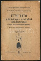 Csörgey Titusz: Útmutató A Mesterséges Fészekodvak Alkalmazásához és Egyéb Madárvédelmi Intézkedésekhez. Bp., 1913, Horn - Unclassified