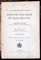 Répássy Miklós: Édesvízi Halászat és Halgazdaság. A M. Kir. Földmívelésügyi Miniszter Kaidványa 15. Sz. Bp., 1914, Palla - Unclassified