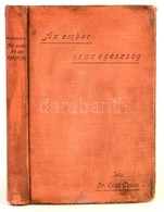 Dr. Oláh Gyula: Az Ember és Az Egészség. Bp.,1899, Athenaeum. Szövegközti ábrákkal. Egyetlen Kiadás! Kiadói Egészvászon- - Ohne Zuordnung