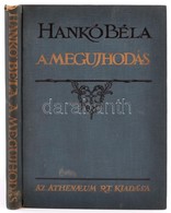 Hankó Béla. A Megújhodás. Elvesztett Testrészek Visszaszerzése. Idegen Testrészek átültetése.
Bp. (1927) Athenaeum. 186  - Sin Clasificación