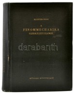 O. Richter-R. V. Voss: A Finommechanika Szerkezeti Elemei. Bp.,1955, Műszaki. Kiadói Kissé Kopott Félvászon-kötés. Megje - Sin Clasificación