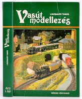 Linzbauer Tamás: Vasút Modellezés. Bp., Műszaki. Kiadói Kartonálásban, Volt Könyvtári Példány. - Unclassified