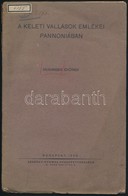 Veidinger György: A Keleti Vallások Emlékei Pannoniában. Bp., 1930, Sárkány-Nyomda Rt., 40 P. Kiadói Papírkötés, Kissé S - Sin Clasificación