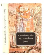 A Müncheni Kódex Négy Evangéliuma. [1466.] Müncheni Kódex [1466.] A Négy Evangélium Szövege és Szótára. Décsy Gyula Olva - Sin Clasificación