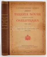 A 'gyermek Jézusról' Nevezett Szent Terézia Nővér Karmelit Apácának önéletrajza. (1873-1897.) Ford.: Nagyfejtő Gabriella - Zonder Classificatie