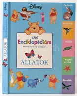 Első Enciklopédiám Micimackóval és Barátaival - Állatok. Bp.,2007, Egmont. Kiadói Keménykötés, A Címlapra és A Hátsó Sze - Unclassified