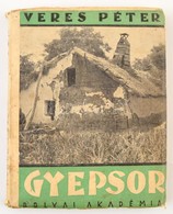 Veres Péter: Gyepsor. Bp., 1940, Bolyai Akadémia. Papírkötésben, Jó állapotban. - Ohne Zuordnung