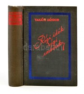 Takáts Sándor: Régi Idők, Régi Emberek. Bp.,[1930], Athenaeum. Második Kiadás. Kiadói Festett Egészvászon Sorozatkötés,  - Sin Clasificación