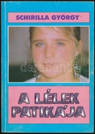 Schirilla György: A Lélek Patikája. DEDIKÁLT! H.n., 1990. Kiadói Papírkötés, Kissé Kopottas állapotban. - Sin Clasificación