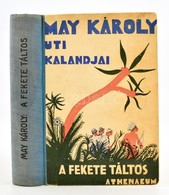 May Károly: A Fekete Táltos. Átdolgozta: Dr. Mikes Lajos. Bp.,é.n.,Athenaeum. Kiadói Félvászon-kötés. - Sin Clasificación