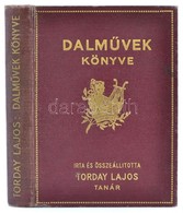 Torday Lajos: Dalművek Könyve. Bp., 1936, Bethlen Gábor. Kiadói Aranyozott Egészvászon-kötés. - Sin Clasificación