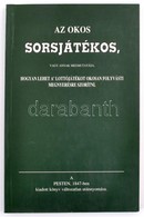 Az Okos Sorsjátékos, Vagy Annak Megmutatása. Útmutatás Hogyan Lehet [...] A Lottójátékban [...] Szerencsét Találni. Bp., - Sin Clasificación